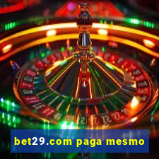 bet29.com paga mesmo